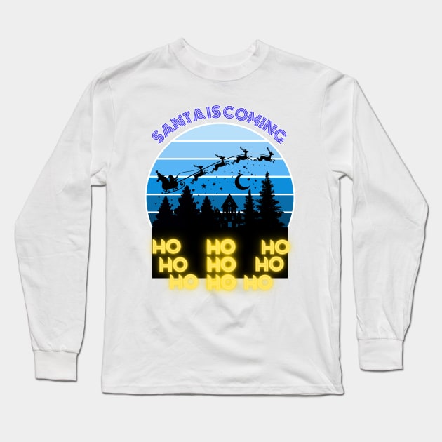 Santa is coming Long Sleeve T-Shirt by Tee Trendz